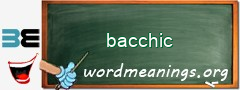 WordMeaning blackboard for bacchic